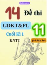 Tuyển tập 14 Đề thi GDKT&PL Lớp 11 KNTT cuối học kì 1 (Kèm đáp án)